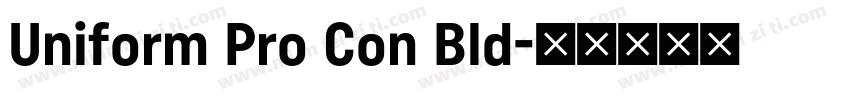 Uniform Pro Con Bld字体转换